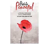 Private Peaceful - A Play For One Actor