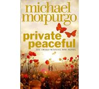 Private Peaceful: Michael Morpurgo