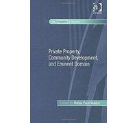 Private Property, Community Development, And Eminent Domain
