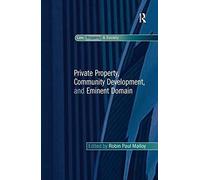 Private Property, Community Development, And Eminent Domain