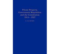 Private Property, Government Requisition And The Constitution, 1914-1927