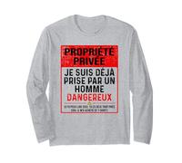 Private Property Je suis déjà Prise par Un Homme Dangereux Manche Longue