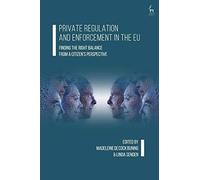 Private Regulation And Enforcement In The Eu