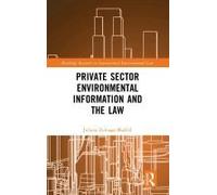 Private Sector Environmental Information And The Law