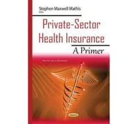 Private-Sector Health Insurance (Health Care in Transition Seri) - [Version Originale] Inconnu (Auteur)