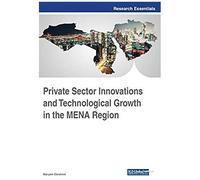 Private Sector Innovations And Technological Growth In The Mena Region