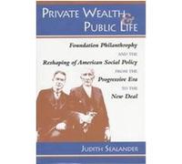 Private Wealth and Public Life Judith Sealander (Auteur)