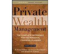Private Wealth Management: The Complete Reference for the Personal Financial Planner