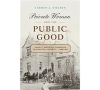 Private Women and the Public Good by Carmen J. Nielson Carmen J. Nielson (Auteur)