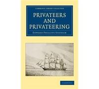 Privateers and Privateering - Edward Phillips Statham - Cambridge University Press - Livre en Anglais - Paperback Edward Phillips StathamEdward Phillips Statham (Auteur)