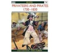 Privateers & Pirates 1730-1830, Elite, 74 Angus Konstam (Auteur)