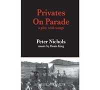 Privates on Parade Nichols, Peter (Auteur)