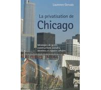 Privatisation de chicago - GERVAIS LAURENC - Sorbonne Universite Presses - broché - Essai