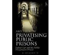Privatising Public Prisons: Labour Law And The Public Procurement Process