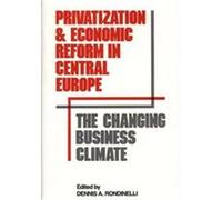 Privatization and Economic Reform in Central Europe