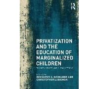 Privatization And The Education Of Marginalized Children