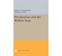 Privatization And The Welfare State Sheila B Kamerman, Alfred J Kahn (Auteur)