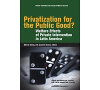 Privatization For The Public Good? - Welfare Effects Of Private Intervention In Latin America (Olacar)