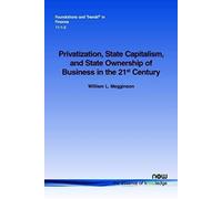 Privatization, State Capitalism, And State Ownership Of Business In The 21st Century