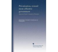 Privatization, toward more effective government: R