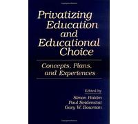 Privatizing Education And Educational Choice