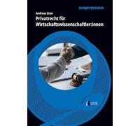 Privatrecht für Wirtschaftswissenschaftler:innen: Kurzlehrbuch mit eLearning-Kurs