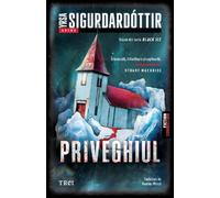 Priveghiul. Seria Black Ice Vol.2 - Yrsa Sigurdardottir, Fiction Connection, Editie in limba romana