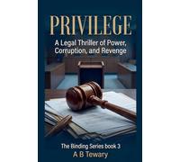 Privilege: A Legal Thriller of Power, Corruption, and Revenge