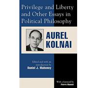 Privilege and Liberty and Other Essays in Political Philosophy