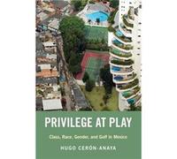 Privilege at Play - Hugo CernAnaya - Oxford University Press - Livre en Anglais - Paperback Hugo CernAnayaHugo CernAnaya (Auteur)