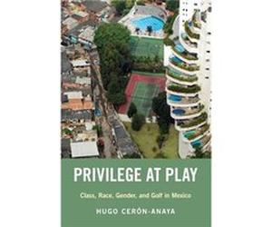 Privilege at Play - Hugo CernAnaya - Oxford University Press - Livre en Anglais - Paperback Hugo CernAnayaHugo CernAnaya (Auteur)