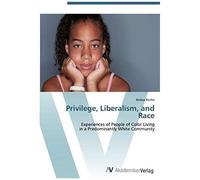 Privilege, Liberalism, And Race