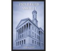 Privileged Assault