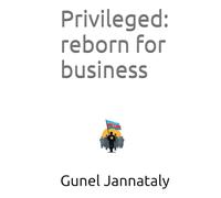 Privileged: reborn for business