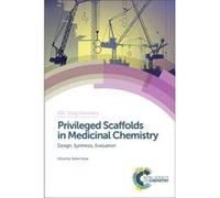 Privileged Scaffolds In Medicinal Chemistry: Design, Synthesis, Evaluation (Rsc Drug Discovery) (Hardcover) Stefan Braese, Ana Martinez, David Thurston, Dorota Jakubczyk (Auteur)