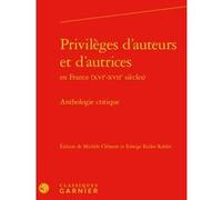 Privilèges d'auteurs et d'autrices Mireille Huchon (Direction), Anne Réach-Ngô (Direction), Anonyme (Auteur)