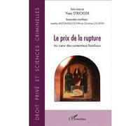 Prix de la rupture Au coeur des contentieux familiaux - Yves Strickler - L'harmattan - broché - Essai