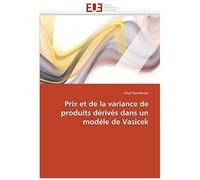 Prix Et De La Variance De Produits Dérivés Dans Un Modèle De Vasicek