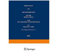 Prize Essay On The Distribution Of The Moon's Heat And Its Variation With The Phase