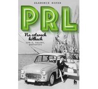 PRL Na czterech kółkach - Slawomir Koper (Literatur, Automobil auf Polnisch)