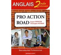 Pro Action Road Anglais 2de professionnelle : Baccalauréat Professionnel