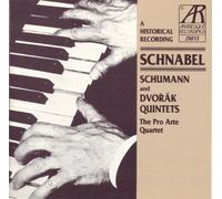 Pro arte Quartet - Schnabel: Schumann and Dvorak Quintets / Pro Arte
