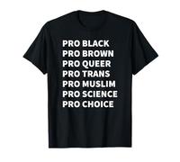 Pro Black Pro Brun Pro Queer Pro Trans T-Shirt