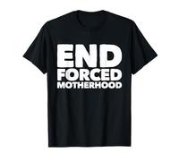 Pro Choice met Fin à la maternité forcée et soutient Roe V Wade Feminist T-Shirt