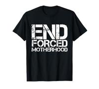 Pro Choice met Fin à la maternité forcée et soutient Roe V Wade Feminist T-Shirt