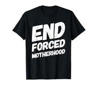Pro Choice met Fin à la maternité forcée et soutient Roe V Wade Feminist T-Shirt