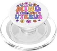 Pro Choice Pro Life Mind Your Own Utérus Mother by Choice PopSockets PopGrip pour MagSafe