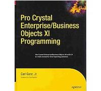 Pro Crystal Enterprise/Businessobjects XI Programming, Pro Series Carl Ganz (Auteur)
