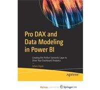Pro DAX and Data Modeling in Power BI Creating the Perfect Semantic Layer to Drive Your Dashboard Analytics Pro DAX and Data Modeling in Power BI Creating the Perfect Semantic Layer to Drive Your Dash