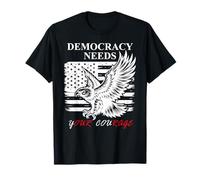 Pro Democracy Needs Your Courage No Kings USA Resist Fascism T-Shirt
